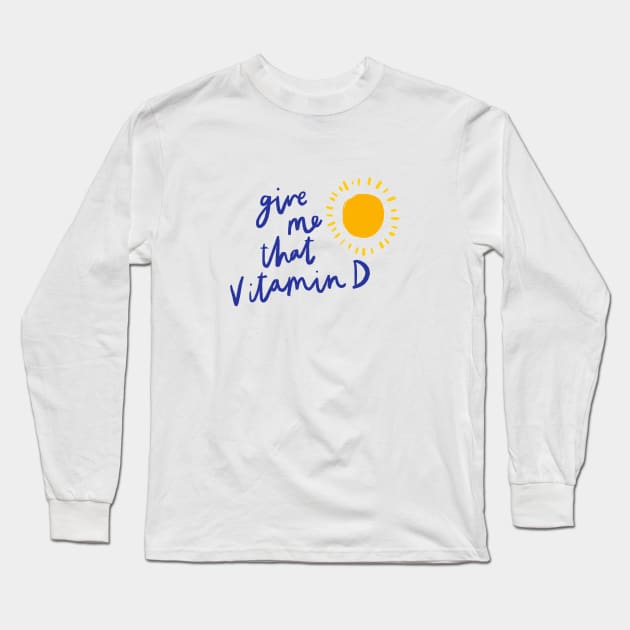 VitaminD Long Sleeve T-Shirt by EmmaBurton